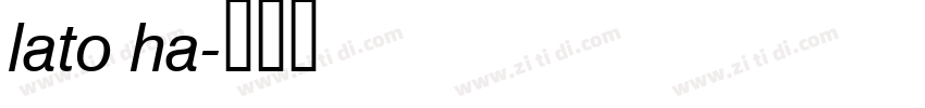 lato ha字体转换